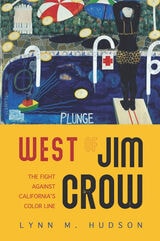 cover of West of Jim Crow: The Fight against California's Color Line