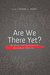 cover of Are We There Yet?: The Myths and Realities of Autonomous Vehicles