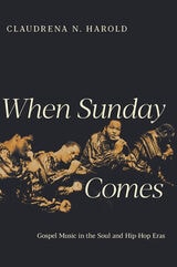 cover of When Sunday Comes: Gospel Music in the Soul and Hip-Hop Eras