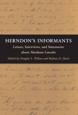 cover of Herndon's Informants: Letters, Interviews, and Statements about Abraham Lincoln