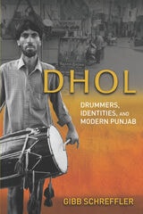 cover of Dhol: Drummers, Identities, and Modern Punjab