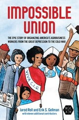 cover of Impossible Union: The Epic Story of Organizing America’s Agribusiness Workers from the Great Depression to the Cold War