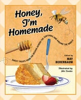 cover of Honey, I'm Homemade: Sweet Treats from the Beehive across the Centuries and around the World