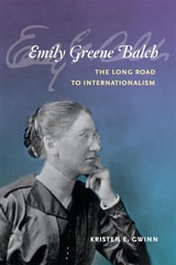 cover of Emily Greene Balch: The Long Road to Internationalism