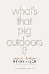 cover of What's That Pig Outdoors?: A Memoir of Deafness