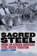 cover of Sacred Steel: Inside an African American Steel Guitar Tradition