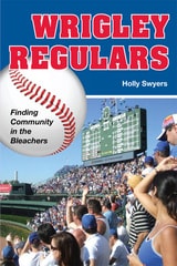 cover of Wrigley Regulars: Finding Community in the Bleachers