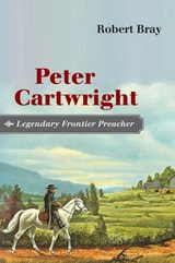 cover of Peter Cartwright, Legendary Frontier Preacher