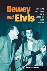 cover of Dewey and Elvis: The Life and Times of a Rock 'n' Roll Deejay