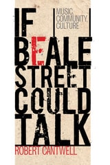 cover of If Beale Street Could Talk: Music, Community, Culture