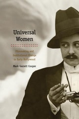 cover of Universal Women: Filmmaking and Institutional Change in Early Hollywood