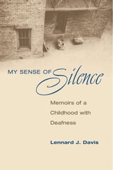 cover of My Sense of Silence: Memoirs of a Childhood with Deafness