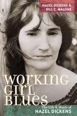 cover of Working Girl Blues: The Life and Music of Hazel Dickens