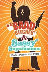 cover of "Baad Bitches" and Sassy Supermamas: Black Power Action Films