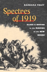 cover of Spectres of 1919: Class and Nation in the Making of the New Negro