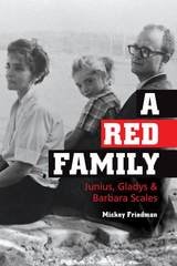 cover of A Red Family: Junius, Gladys, and Barbara Scales