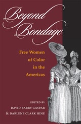 cover of Beyond Bondage: Free Women of Color in the Americas