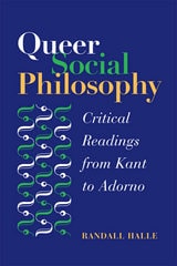 cover of Queer Social Philosophy: CRITICAL READINGS FROM KANT TO ADORNO