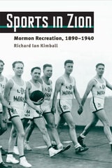 cover of Sports in Zion: Mormon Recreation, 1890-1940