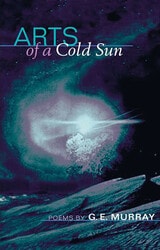 cover of Arts of a Cold Sun: POEMS