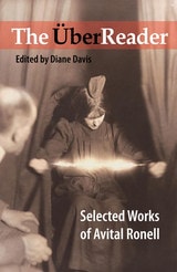 cover of The UberReader: SELECTED WORKS OF AVITAL RONELL