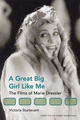cover of A Great Big Girl Like Me: The Films of Marie Dressler