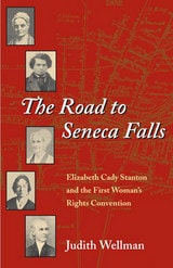 cover of The Road to Seneca Falls: Elizabeth Cady Stanton and the First Woman's Rights Convention