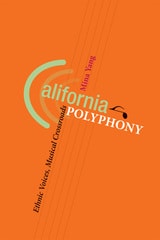 cover of California Polyphony: Ethnic Voices, Musical Crossroads