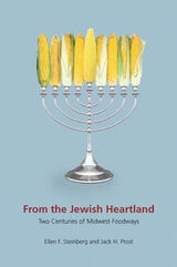 cover of From the Jewish Heartland: Two Centuries of Midwest Foodways