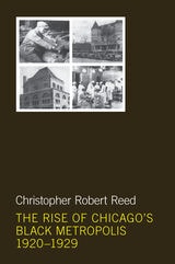 cover of The Rise of Chicago's Black Metropolis, 1920-1929