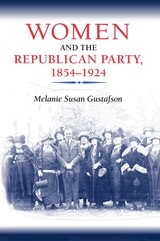 cover of Women and the Republican Party, 1854-1924