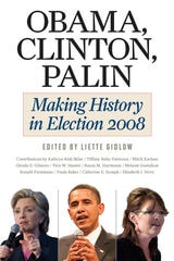 cover of Obama, Clinton, Palin: Making History in Elections 2008