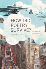 cover of How Did Poetry Survive?: The Making of Modern American Verse