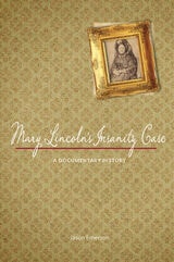 cover of Mary Lincoln's Insanity Case: A Documentary History