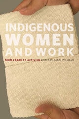 cover of Indigenous Women and Work: From Labor to Activism