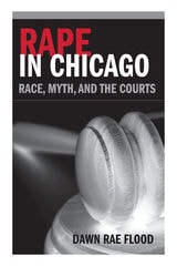 cover of Rape in Chicago: Race, Myth, and the Courts