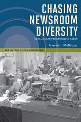 cover of Chasing Newsroom Diversity: From Jim Crow to Affirmative Action