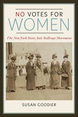 cover of No Votes for Women: The New York State Anti-Suffrage Movement