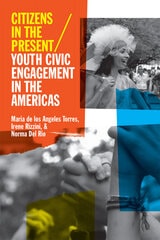cover of Citizens in the Present: Youth Civic Engagement in the Americas