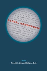 cover of Global Homophobia: States, Movements, and the Politics of Oppression