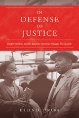 cover of In Defense of Justice: Joseph Kurihara and the Japanese American Struggle for Equality