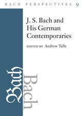cover of Bach Perspectives, Volume 9: J.S. Bach and His Contemporaries in Germany