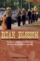 cover of Bean Blossom: The Brown County Jamboree and Bill Monroe's Bluegrass Festivals