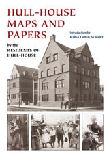 cover of Hull-House Maps and Papers: A Presentation of Nationalities and Wages in a Congested District of Chicago, Together with Comments and Essays on Problems Growing Out of the Social Conditions
