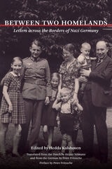 cover of Between Two Homelands: Letters across the Borders of Nazi Germany