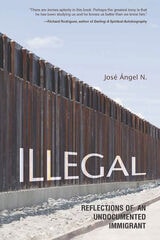 cover of Illegal: Reflections of an Undocumented Immigrant