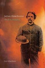 cover of Julian Hawthorne: The Life of a Prodigal Son