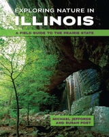 cover of Exploring Nature in Illinois: A Field Guide to the Prairie State