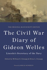cover of The Civil War Diary of Gideon Welles, Lincoln's Secretary of the Navy: The Original Manuscript Edition