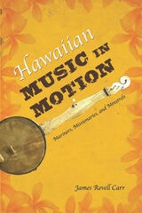 cover of Hawaiian Music in Motion: Mariners, Missionaries, and Minstrels